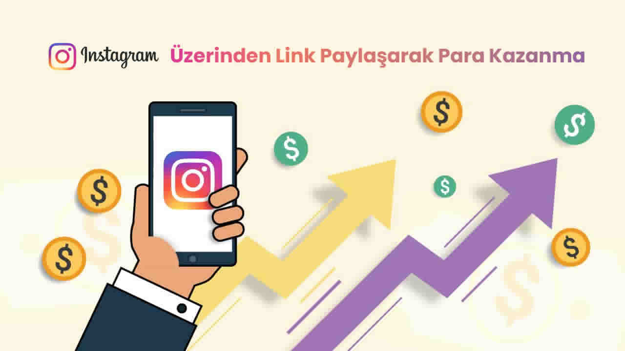 Instagram Üzerinden Link Paylaşarak Para Kazanma